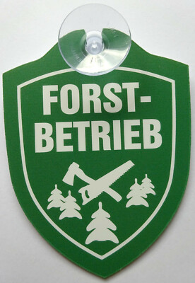 Schild mit Saugnapf Forstbetrieb Forstwirtschaft Wald Auto Windschutzscheibe