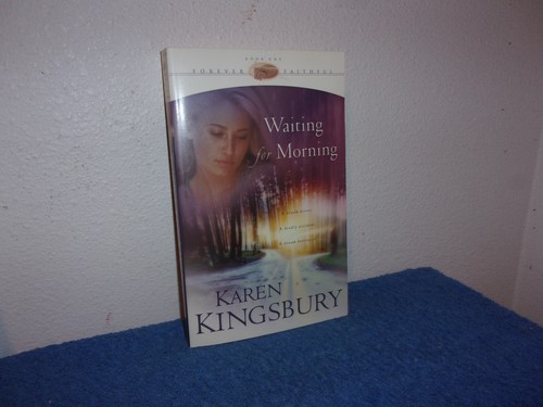 Forever Faithful: Waiting for Morning Bk. 1 by Karen Kingsbury (2002, Paperback) - 第 1/4 張圖片