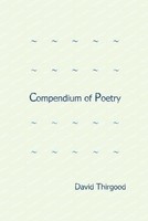 David Thirgood - Compendium Of Poetry - Paperback - G245Z