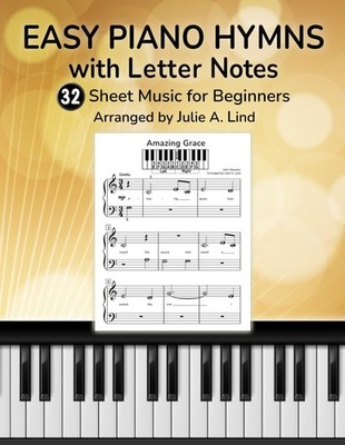 EASY PIANO HYMNS with Letter Notes: Sheet Music for Beginners