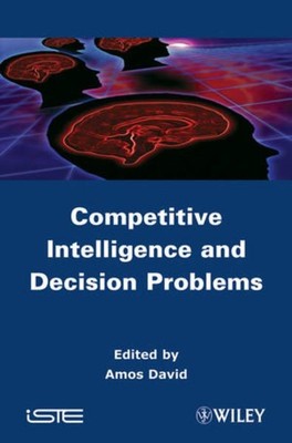 Competitive Intelligence and Decision Problems Amos, D.: