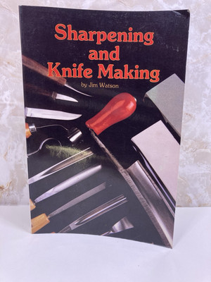 Sharpening and Knife Making - Paperback, by Watson Jim 1987