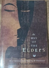 The Way of the Elders : West African Spirituality and Tradition by Adama & Naomi