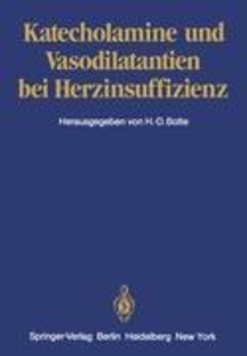 Katecholamine Und Vasodilatantien Bei Herzinsuffizienz H. -d. Bolte