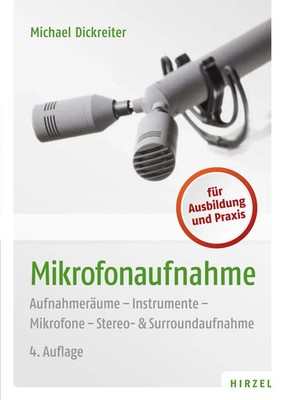 Mikrofonaufnahme Michael Dickreiter Taschenbuch X Deutsch 2011 Hirzel S. Verlag
