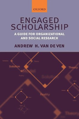 Engaged Scholarship A Guide for Organizational and Social Research Ven Buch 2013