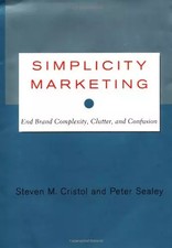 Simplicity Marketing: Relieving Stress In The Digital Age, Steven Cristol And Pe