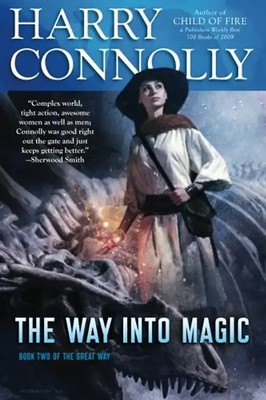 The Way Into Magic: Book Two of The Great Way - Connolly, Harry