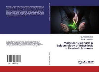 Molecular Diagnosis & Epidemiology of Brucellosis in Livestock & Human Md. Abu S
