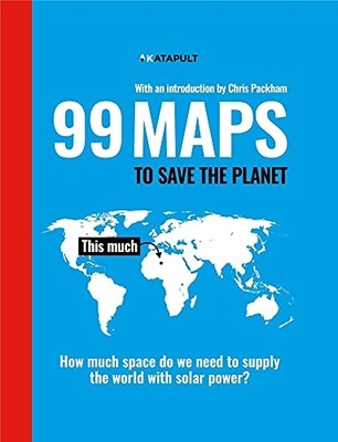 99 Maps to Save the Planet: With an introduction by Chr - Hardback NEW KATAPULT