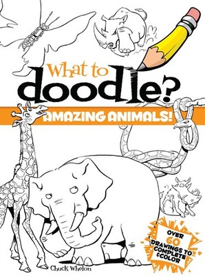 What to Doodle? Amazing Animals! (Dover Doodle Books)