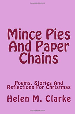 Mince Pies und Papierketten: Gedichte, Geschichten und Reflexionen - Taschenbuch NEU Clarke,