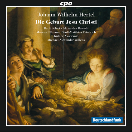Johann Wilhelm Hertel Johann Wilhelm Hertel: Die Geburt Jesu Christ (CD) Album