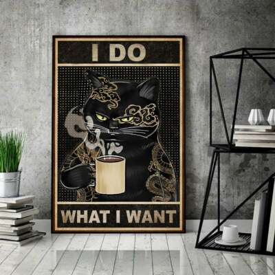 I Do What I Want Tattoo Cat Drinking Coffee Poster