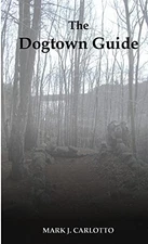 The Dogtown Guide - VERY GOOD