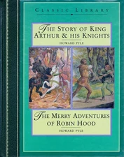 The Story of King Arthur & His Knights and the Merry Adventures of Robin Hoo...