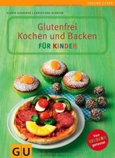Glutenfrei Kochen und Backen für Kinder: Von Kindern... | Buch | Zustand wie neu