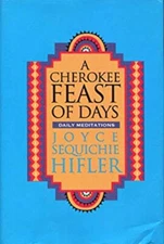 Cherokee Feast of Days : Native American Daily Meditations Hardco