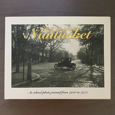 Bill Haddon's Nantucket Classics: An Island Photo Journal from 1950 to 1975 B&W