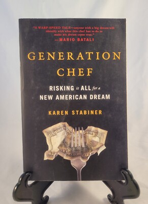 Generation Chef: Risking It All for a New American Dream (PB, 2017, 1st Edition)