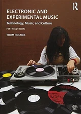 Electronic and Experimental Music: Tec..., Holmes, Thom
