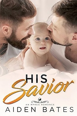 HIS SAVIOR By Aiden Bates **BRAND NEW**