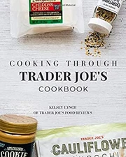 Cooking Through Trader Joe's Cookbook Paperback Kelsey Lynch