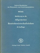 ALLGEMEINE BETRIEBSWIRTSCHAFTSLEHRE SPRACHBÜCHER GUNTER WOHE