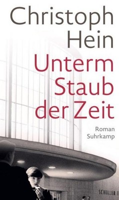 Christoph Hein Unterm Staub der Zeit
