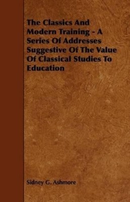 Sidney G. Ashmo The Classics And Modern Training - A Series Of Add (Taschenbuch)