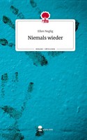 Ellen Neglig | Niemals Wieder. Life Is A Story - story.one | Buch | Deutsch