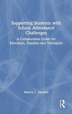 Supporting Students with School Attendance Challenges | Monica L. Mandell | Buch
