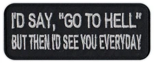 Motorcycle Jacket Embroidered Patch - Go To Hell, See You Everyday - Funny
