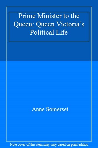 Queen Victoria and her Prime Ministers: A Personal by Anne Somerset (HB 2024) - Image 9