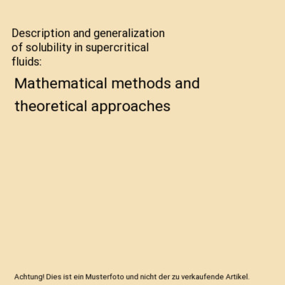 Description and generalization of solubility in supercritical fluids: Mathematic
