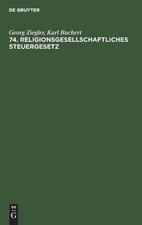 Georg Ziegler Karl Bucher 74. Religionsgesellschaftliches Steuergeset (Hardback)