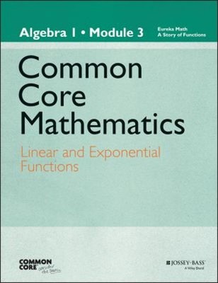 Eureka Math, a Story of Functions - Algebra I, Module 3 Paperback