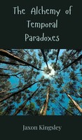 Jaxon Kingsley | The Alchemy Of Temporal Paradoxes | Buch | Englisch (2025)