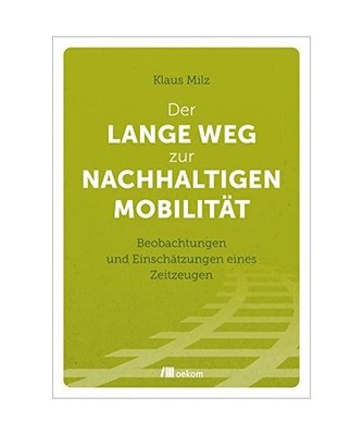 Der lange Weg zur nachhaltigen Mobilität: Beobachtungen und Einschätzungen ein