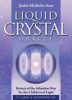 Liquid Crystal Oracle: Return of the Atlantian Way for the Children of Light...