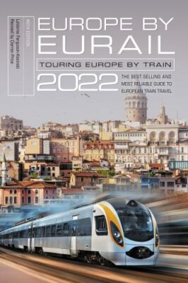 Europe by Eurail 2022: Touring Europe by Train, 46th Edition, Ferguson-Kosinski,