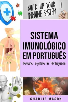 Sistema Imunolgico Em portugus/ Immune System In Portuguese by Charlie Mason (Po