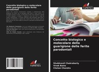 Concetto Biologico E Molecolare Della Guarigione Delle Ferite Parodontali Vivek