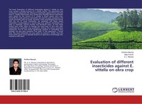 Evaluation Of Different Insecticides Against E. Vittella On Okra Crop C. L. Maur