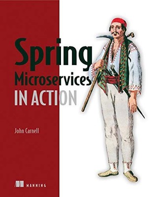 Spring Microservices in Action by Carnell, John