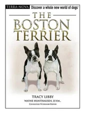 The Boston Terrier (Terra-Nova) - Hardcover By Libby, Tracy - VERY GOOD