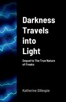 Katherine Gillespie | Darkness Travels Into Light | Taschenbuch | Englisch
