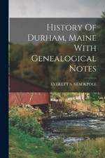 Everett S Stackpol History Of Durham, Maine W...