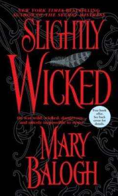 Slightly Wicked (Bedwyn Saga) - Mass Market Paperback By Balogh, Mary - GOOD