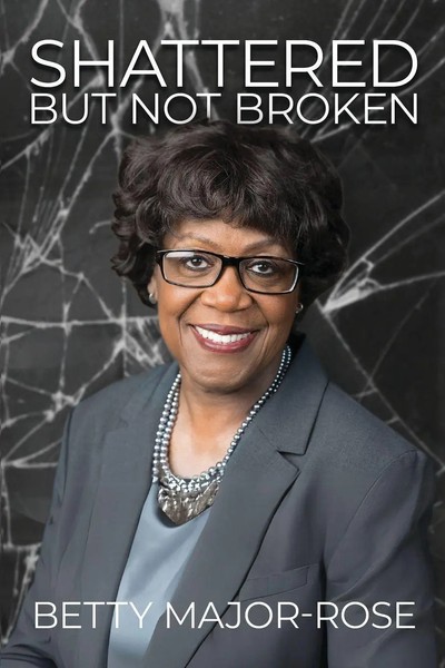 Shattered But Not Broken | Betty Major-Rose | Taschenbuch | Englisch | 2023-image